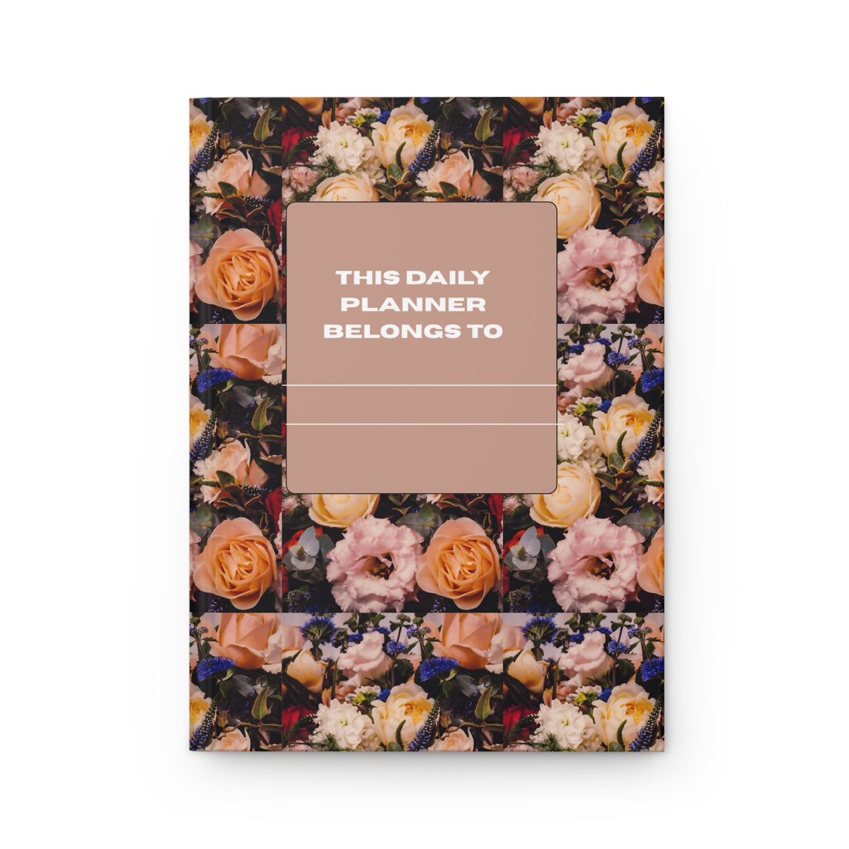 This Daily Planner Belongs To Floral Hardcover Journal